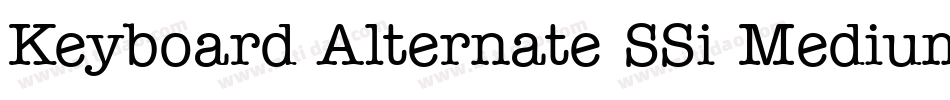 Keyboard Alternate SSi Medium Alternate字体转换